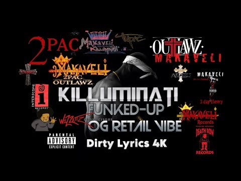 2Pac, Tha Outlawz - Killuminati (OG Retail Vibe)(Dirty Lyrics)[High Definition Remastered] 4K