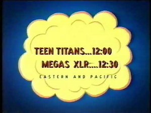 Cartoon Network Powerhouse Era Coming Up Next Bumper: Teen Titans To Megas XLR (2004)