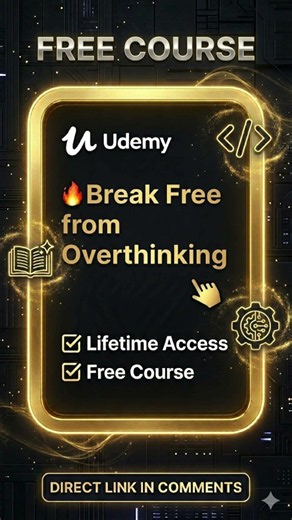 Break Free from Overthinking ✨ Free Udemy Course 2026