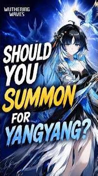 Should You Pull Yangyang? Honest Pull or Skip Guide | Wuthering Waves 3.5