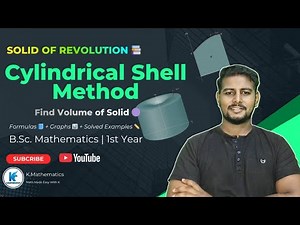 Cylindrical Shell Method | Volume of Solid of Revolution | B.Sc. 1st Year Mathematics