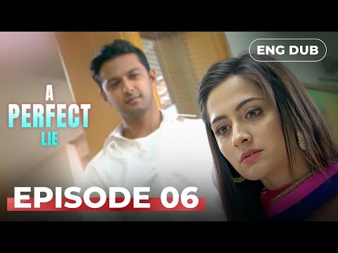 A PERFECT LIE — Full Episode 06【MULTI SUB】Indian Drama | Dubbed in English @englishdubbeddramaplay