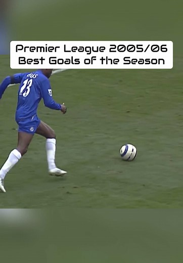 Premier League Best Goals of the 2005/06 Season