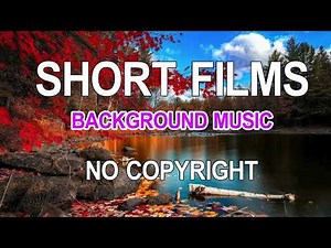 Short Films Background Music 2 | youtube music no copyright