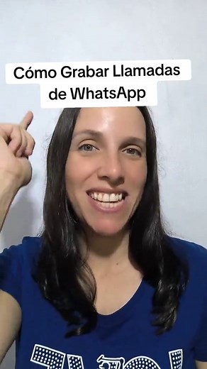 Cómo grabar llamadas de WhatsApp fácilmente