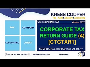 UAE CT: Preparation of Corporate Tax Return Guide 3 CTGTXR1 I How to Prepare Corporate Tax Return