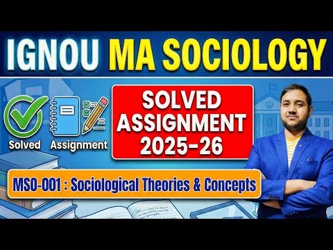 IGNOU MA Sociology | Solved Assignment 2025-26 | MSO 001 : Sociological Theories and Concepts
