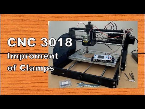 CNC 3018 Improvement of Clamps
