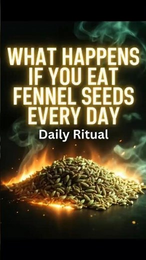 What happens if you eat fennel seeds every day