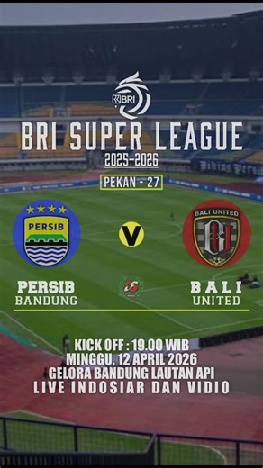 JADWAL BRI SUPER LEAGUE LIGA 1 Pedtadingan yg sangan seru antara persib dan bali apakah persib akan mempertahan kan tren kemenangan nya, atau bali akan memenangkan nya dan mengahiri tren positip persib saksikan TGL 12 April 2026 kick off 19.00WIB #BRI #liga1 #PERSIB #jadwalbola #creatorsearchinsight