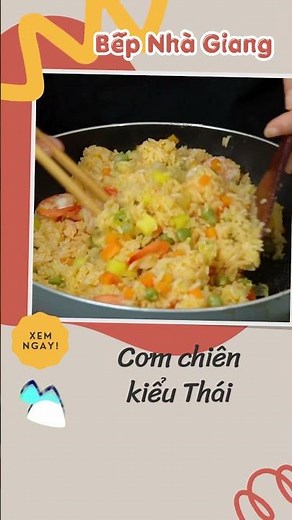 Cơm Chiên Kiểu Thái Tơi Xốp Đậm Đà | Cách Làm Cơm Chiên Không Dính, Chuẩn Vị Thái Lan