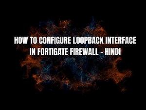 Loopback Interface Configuration in Fortigate Firewall - HINDI