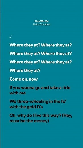 Ride Wit Me - Nelly, City Spud (Lyrics)