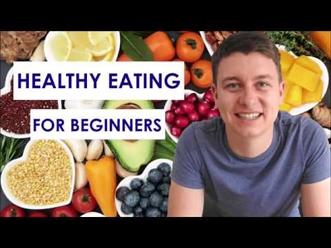 How to Eat Healthy for Beginners | 101 | Start Eating a Healthy Diet | Foods