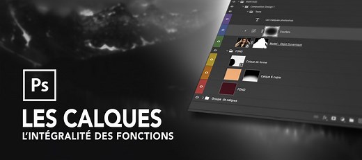 TUTO Maîtriser les calques Photoshop : l'intégralité des fonctions sur Tuto.com