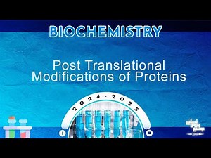 L 29: Post translational modifications and inhibitors of protein synthesis; Molecular biology 7