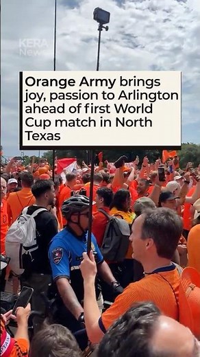 Orange Army brings joy, passion to Arlington ahead of first World Cup match in North Texas