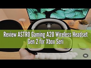Review ASTRO Gaming A20 Wireless Headset Gen 2 for Xbox Series X | S, Xbox One, PC & Mac - White /Gr