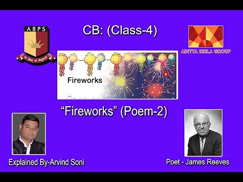 Class -4: CB- Poem- 2: Fireworks—James Reeves Explained by Arvind Soni @ ABPS Rehla