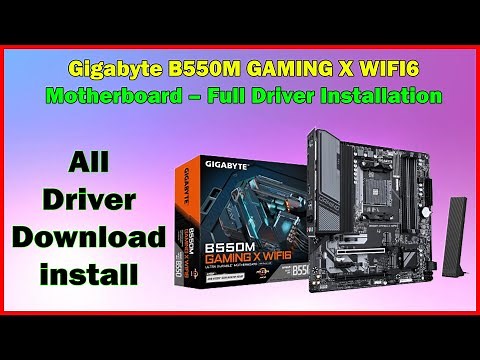Download & Install Drivers for Gigabyte B550M GAMING X WiFi6 | Windows 10/11