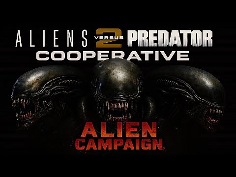 Aliens vs. Predator 2 - COOPERATIVE MOD | FULL ALIEN CAMPAIGN | AVPUNKNOWN ‪@b1kingkenny‬ ‪@avp2‬