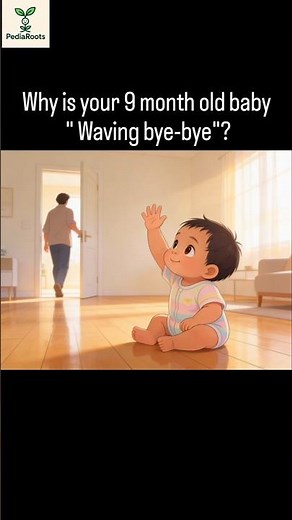 Why and when babies wave bye bye? #pediaroots