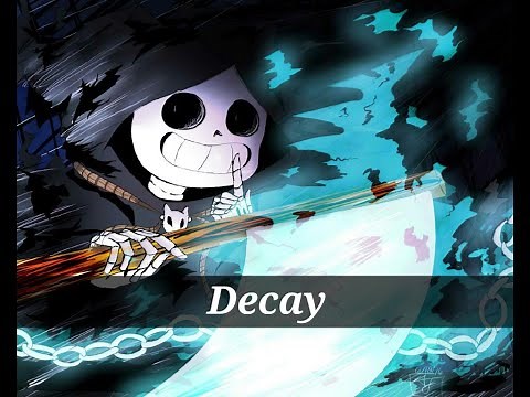 xXtha - Decay [Reaper Sans Theme] [Remix by PadLey]
