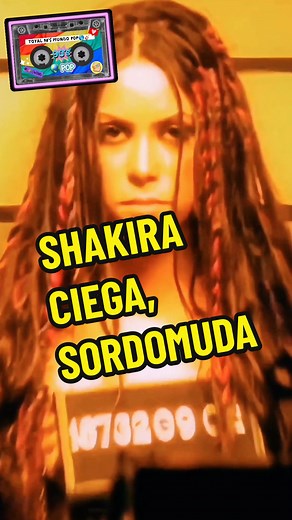 Shakira: Álbum Ciega, Sordomuda que La Lanza al Éxito