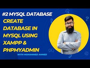 MySQL Database #2 | Create Database in MySQL Using XAMPP & phpMyAdmin | Practical