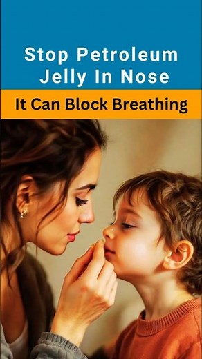 Stop Putting Vaseline in Your Nose – Serious Risk