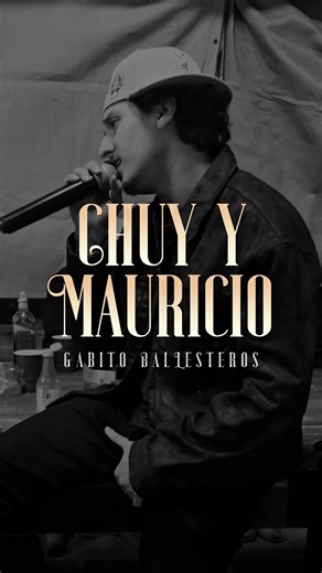 Chuy y Mauricio: Corridos y Sensación Latina
