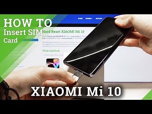 How to Insert Nano SIM Card to XIAOMI Mi 10 – Install SIM Card