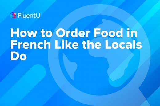 How to Order Food in French Like the Locals Do | FluentU French Blog
