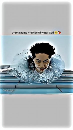 Drama Name ~Bride Of Water God 🥺❤️‍🩹#cdrama #drama #urdudrama #urdu #brideofthewatergod #minidrama