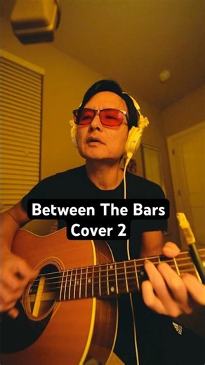 Part 2, Between the bars Elliot Smith cover
