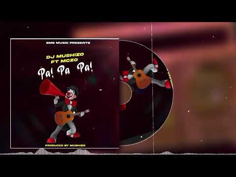 Dj Mushizo Ft Mczo Morfan - PA PA PA ( official audio )