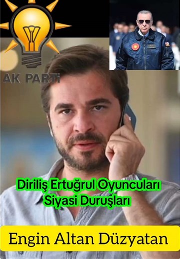 Diriliş Ertuğrul Oyuncularının Siyasi Görüşleri