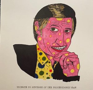 Various - Tribute To Revenge Of The Psychotronic Man