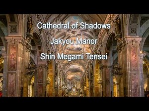 Shin Megami Tensei - Cathedral of Shadows - Jakyou Manor (Pipe Organ Cover)