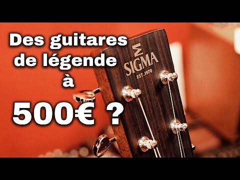 Guitares acoustiques Sigma - Des guitares de légende pour 500 € ?