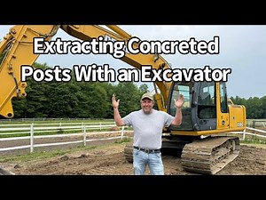 How to Easily Pull Cemented Posts from the Ground with an Excavator or Backhoe