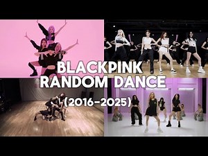 BLACKPINK RANDOM DANCE(2016-2025)💗