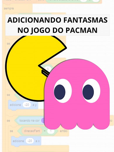 Criando Fantasmas no Pac Man com Scratch - Tutorial