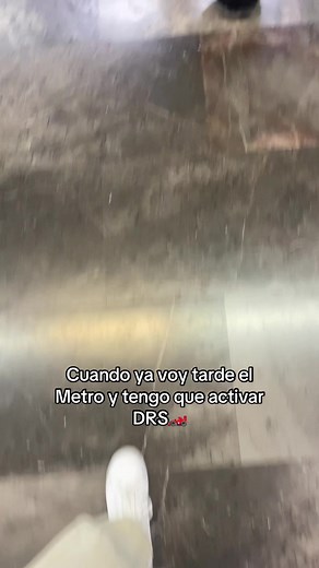 Activando el DRS cuando voy tarde al Metro