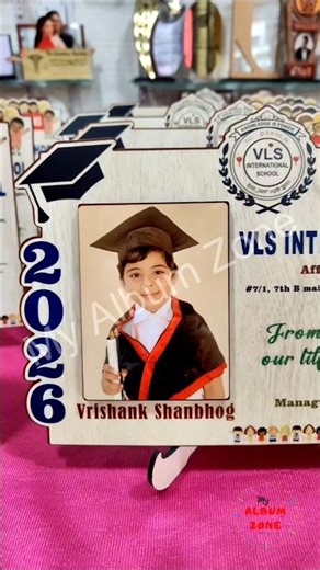 Beautiful 7×11 inches Graduation Frames specially made for the students of VLS International School