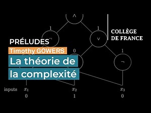 La théorie de la complexité II - Timothy Gowers