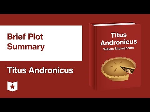 Titus Andronicus by William Shakespeare | Brief Plot Summary