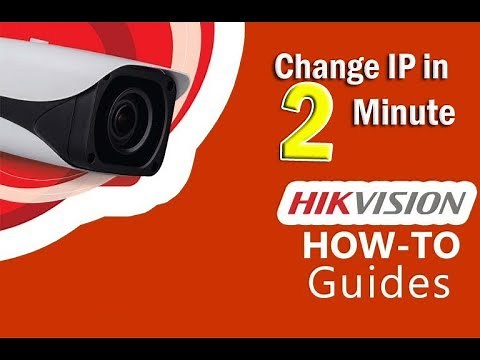 Hikvision | How to change IP in 2 Minute Configuration.