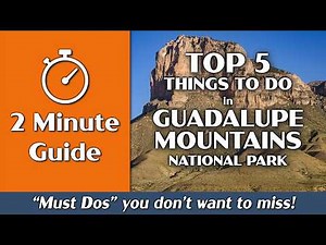 Guadalupe Mountains National Park | Top 5 Things to Do | 2-Minute Guide