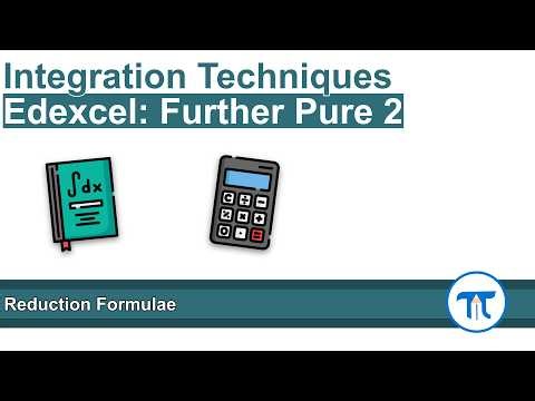 A Level Further Maths | Further Pure 2 | Reduction Formulae
